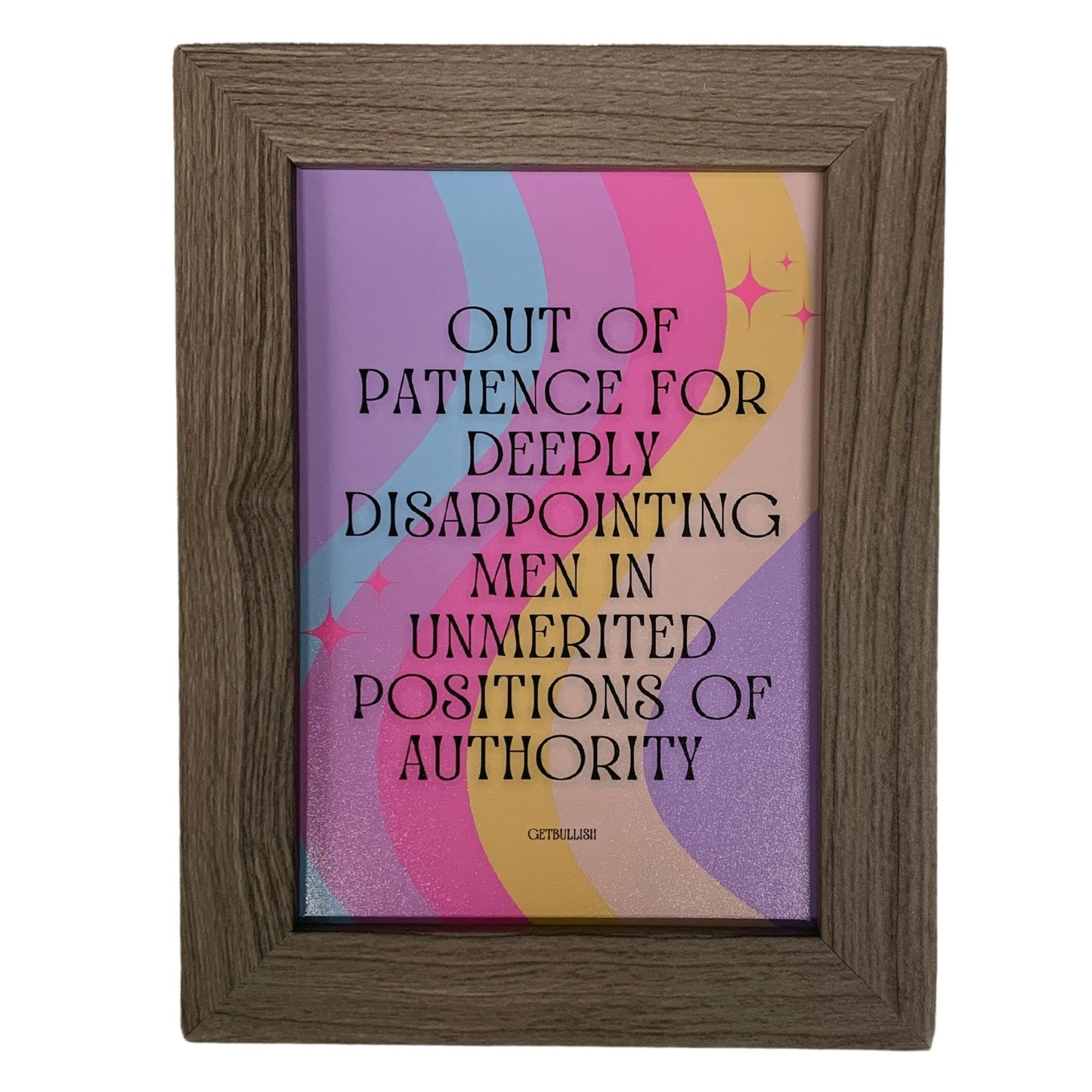 Disappointing Men in Unmerited Positions of Authority Framed Feminist Wall Art | GetBullish Original Quote Sign