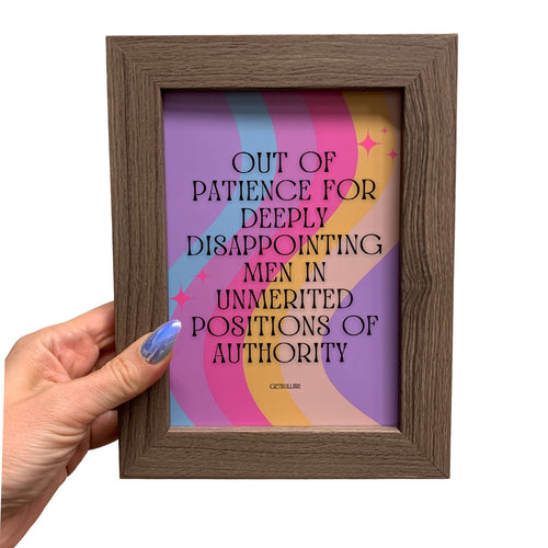 Disappointing Men in Unmerited Positions of Authority Framed Feminist Wall Art | GetBullish Original Quote Sign