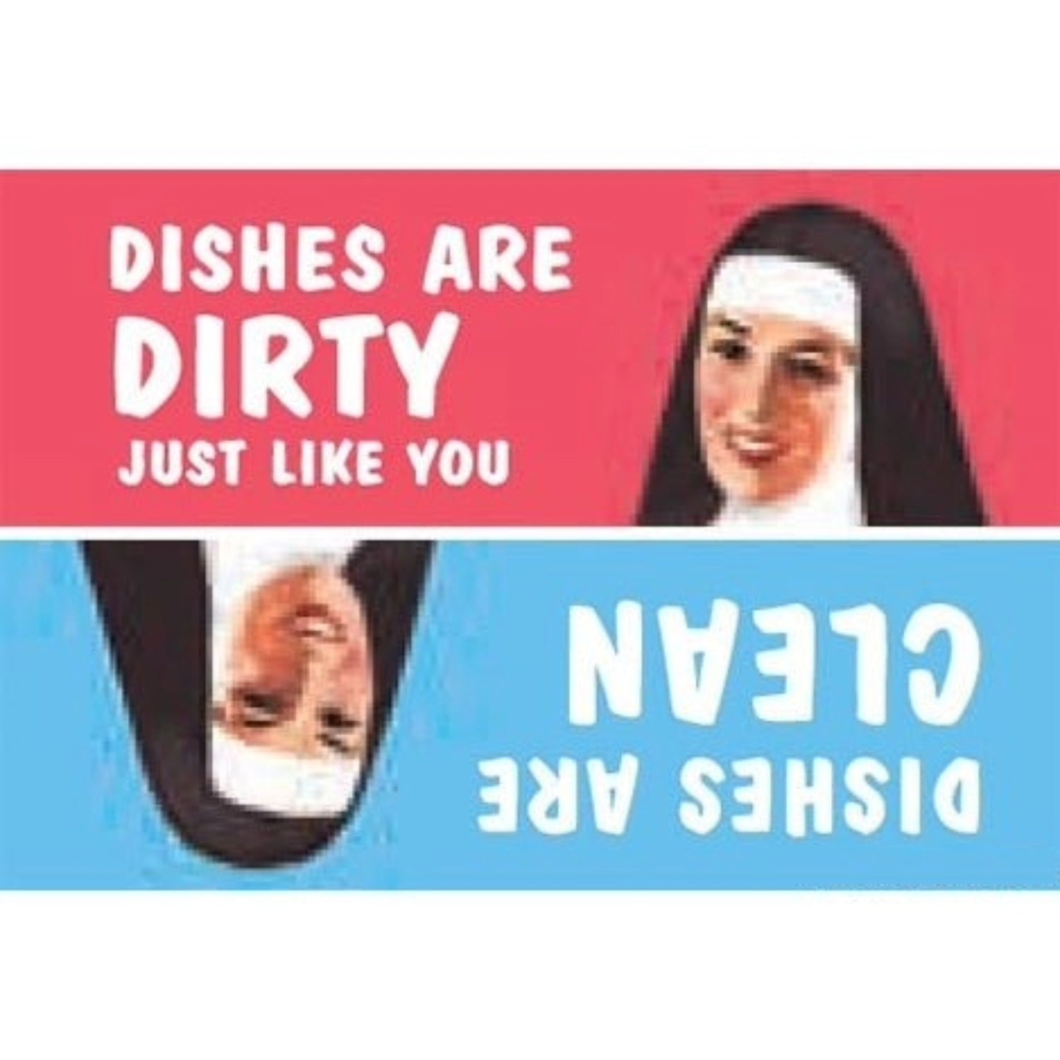 Dishes Are Dirty Just Like You Vs. Dishes Are Clean Fridge Magnet | 2" x 3"-Ephemera-The Bullish Store