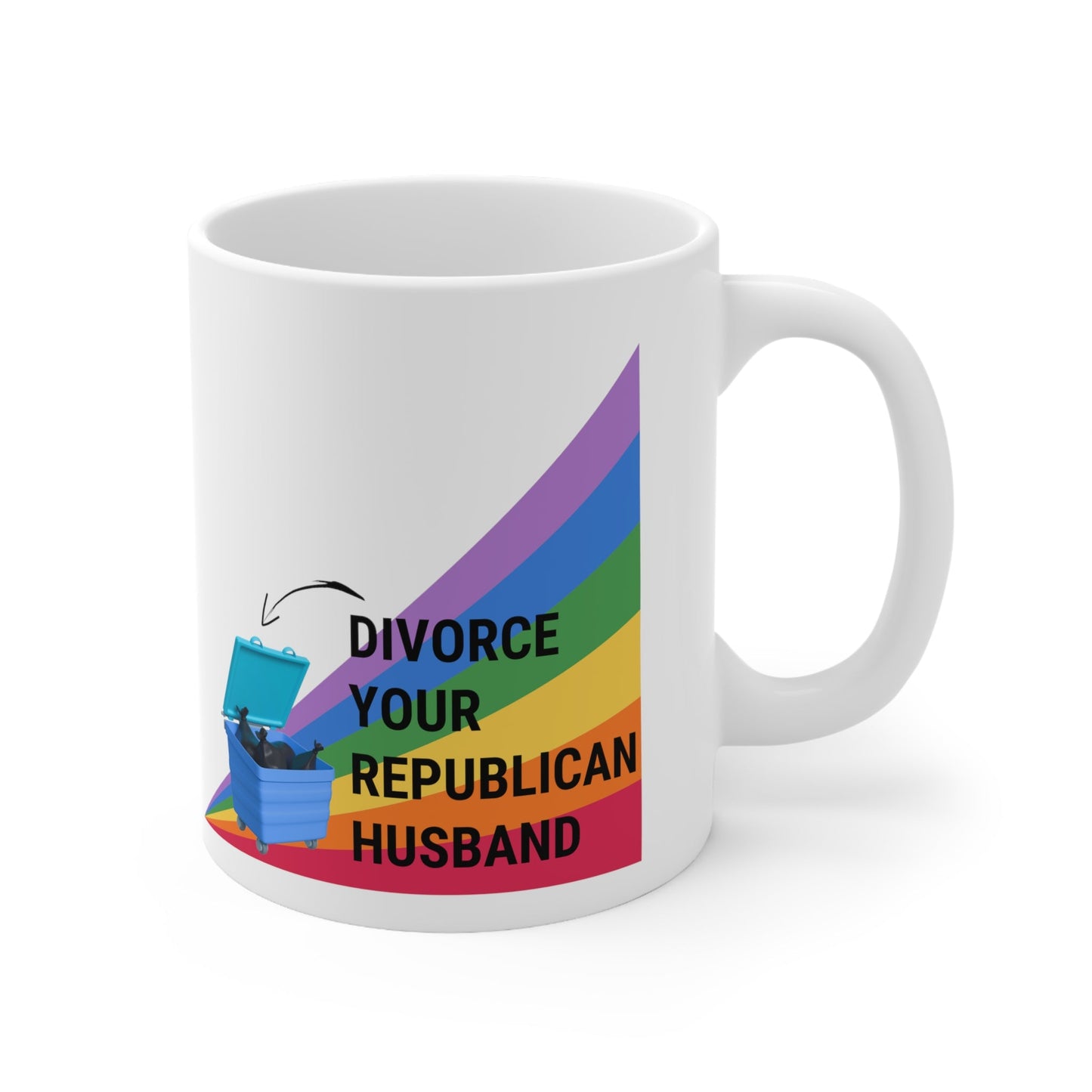 Divorce Your Republican Husband Ceramic Mug 11oz