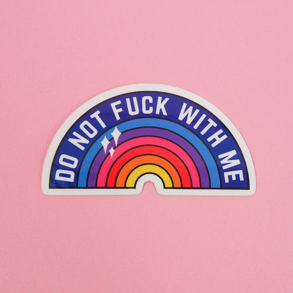 Do Not Fuck With Me Rainbow Vinyl Sticker
