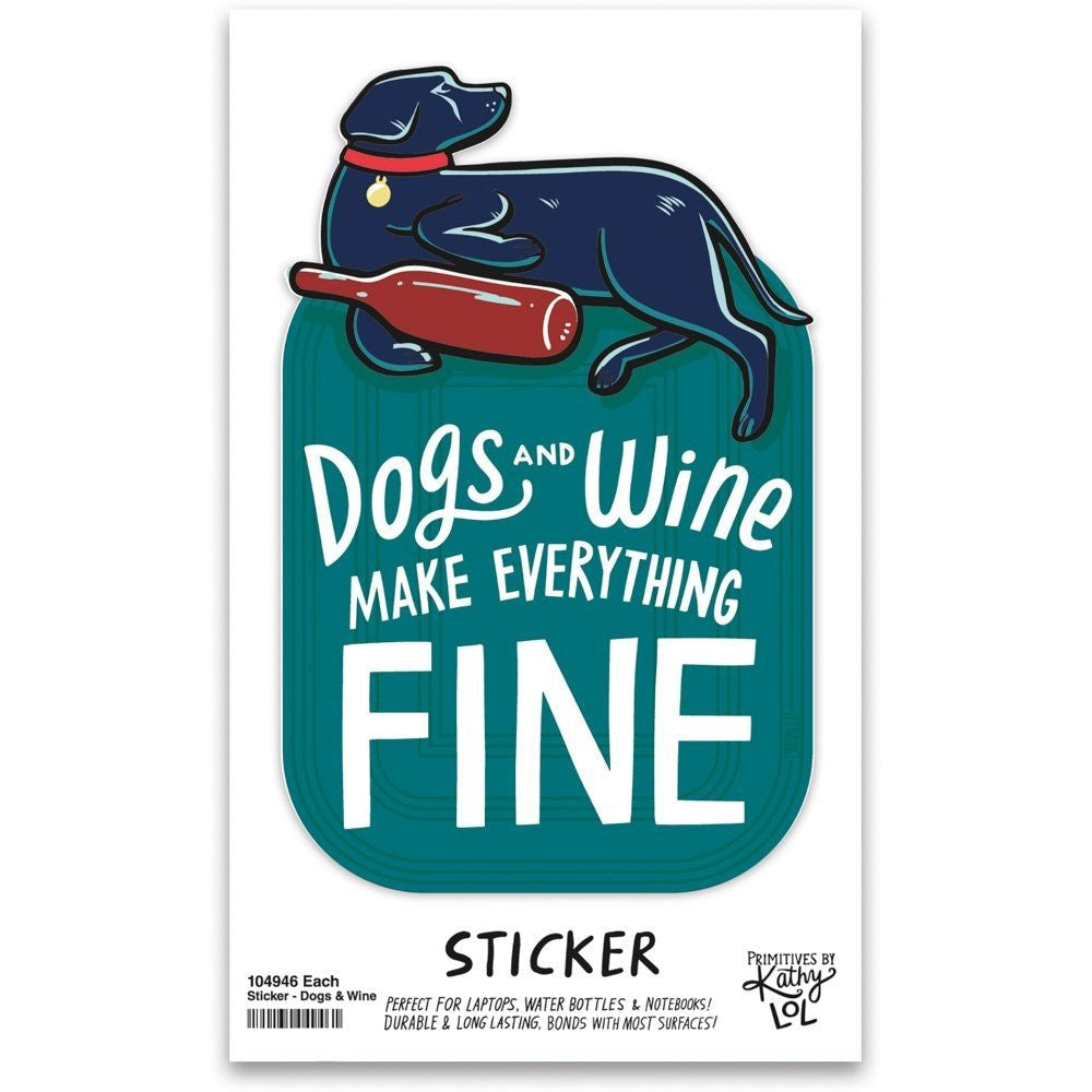 Dogs And Wine Make Everything Fine Vinyl Sticker