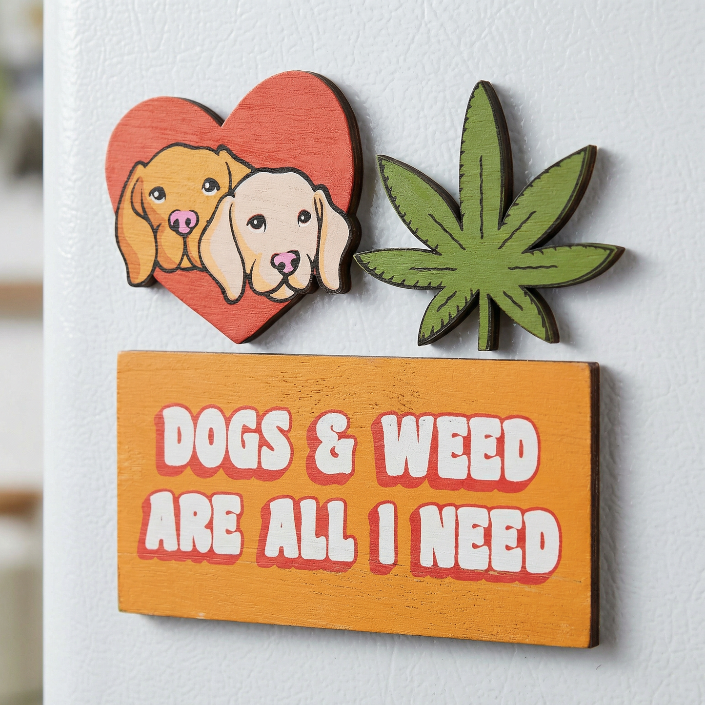 Dogs & Weed Are All I Need Magnet Set | Funny Dog Wooden Magnets Set of 3