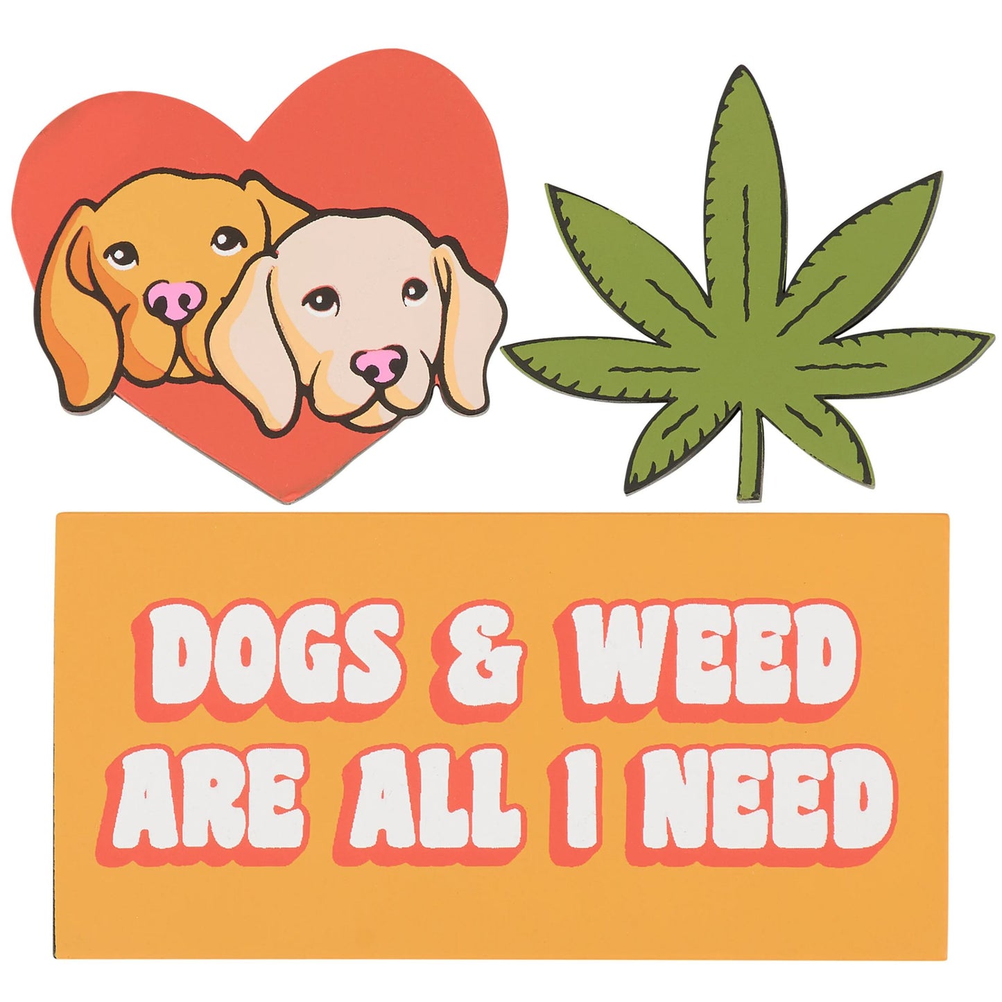 Dogs & Weed Are All I Need Magnet Set | Funny Dog Wooden Magnets Set of 3