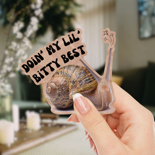 Doin' My Lil' Bitty Best Snail Sticker | Vinyl Die Cut Decal