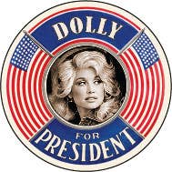 Dolly for President Pinback Button | 1.3"