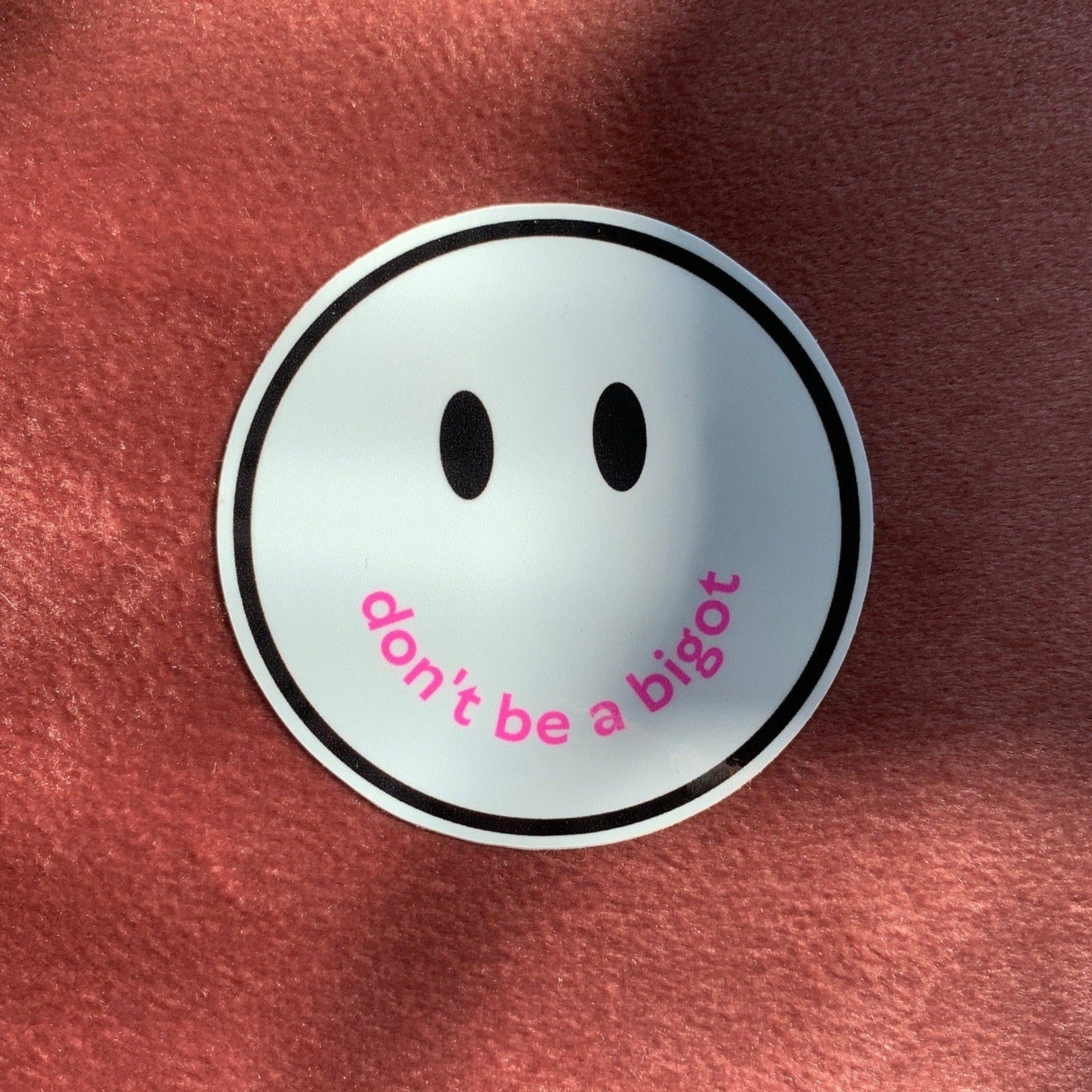 Don't Be a Bigot Smile Face Sticker