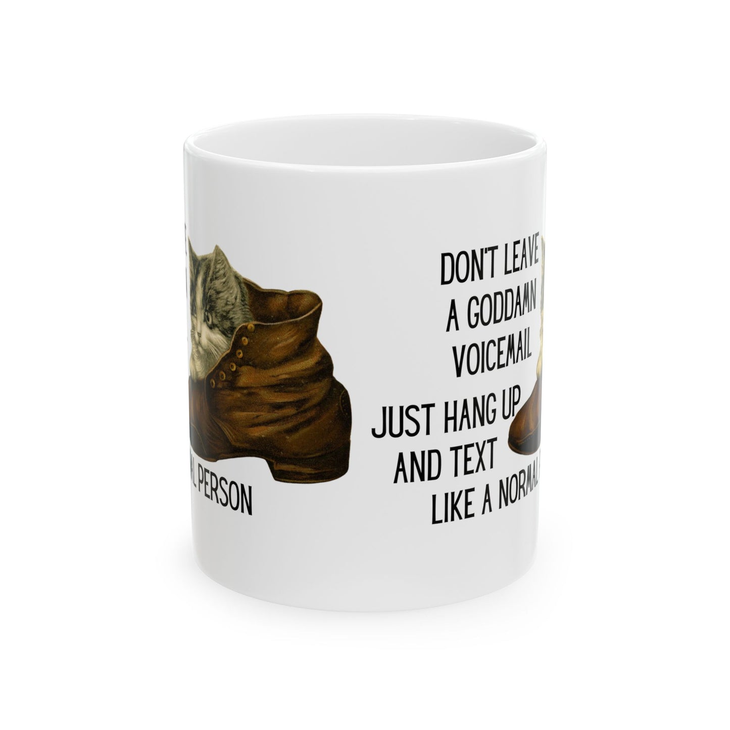 Don't Leave A Goddamn Voicemail Ceramic Mug 11oz