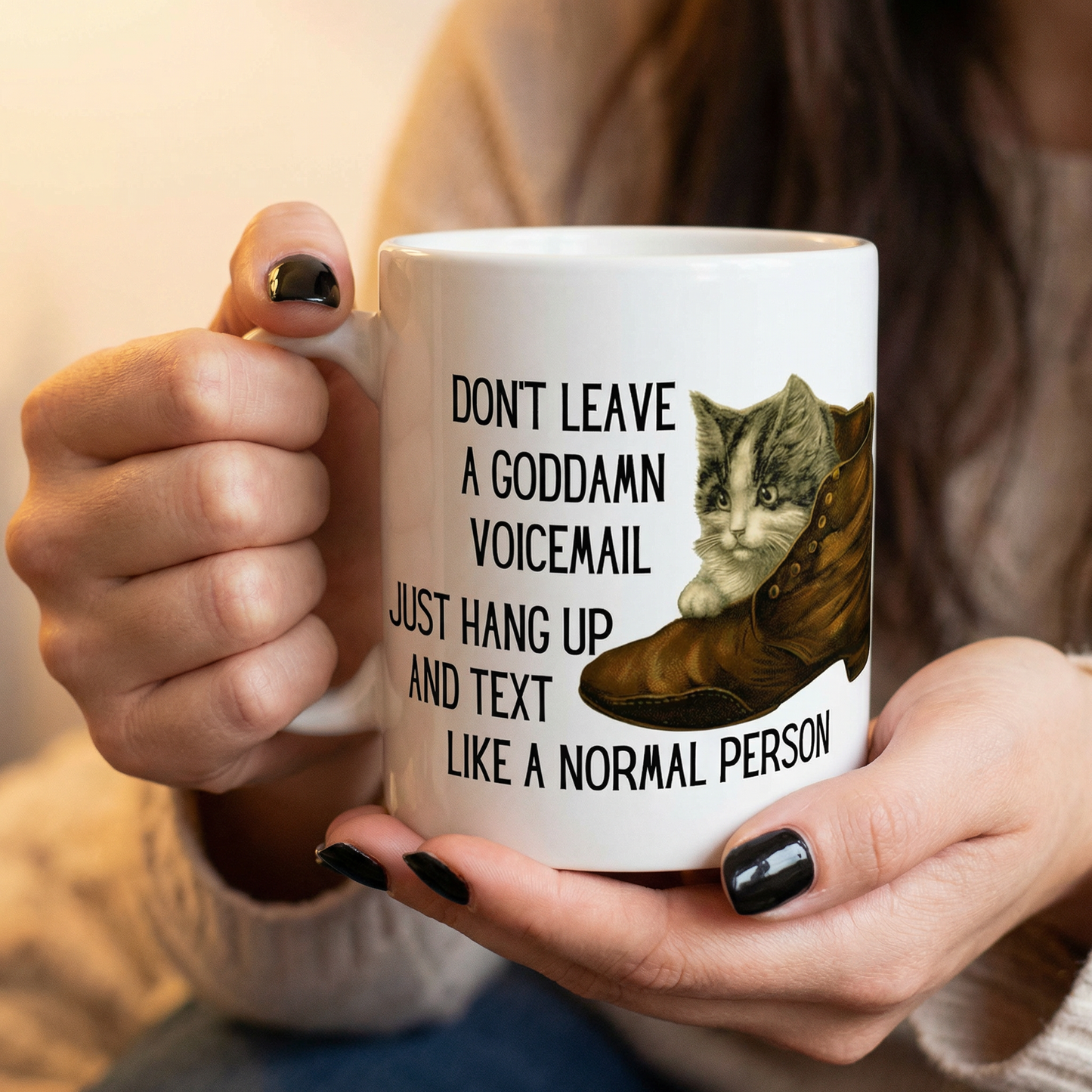 Don't Leave A Goddamn Voicemail Ceramic Mug 11oz