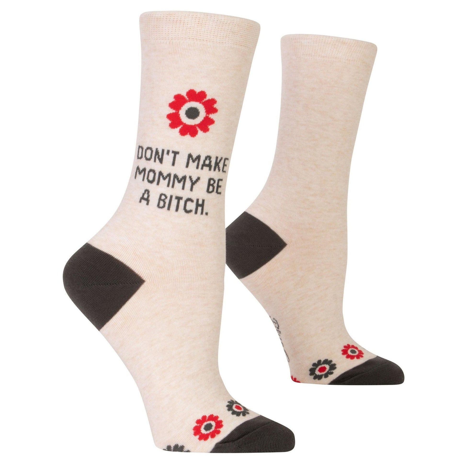 Don't Make Mommy Be A Bitch Women's Crew Socks | BlueQ at GetBullish