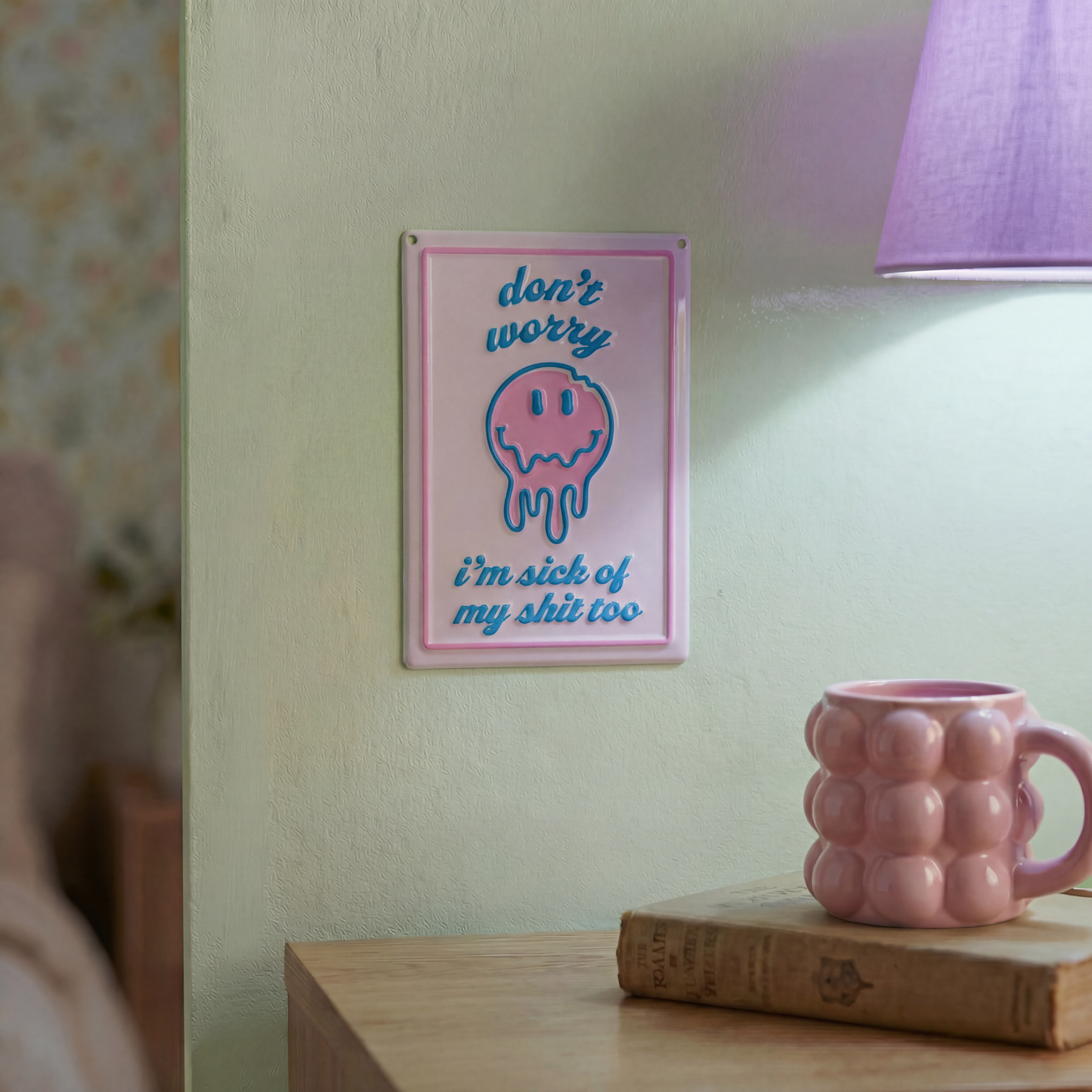 Don't Worry I'm Sick of My Shit Too Metal Wall Decor | Funny Retro Smiley Hanging Sign | 4" x 6"