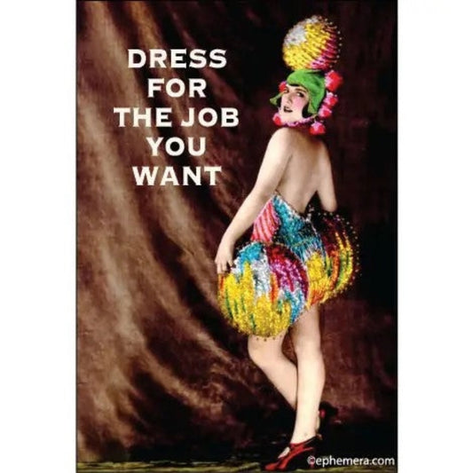 Dress For the Job You Want Rectangular Magnet | Fridge Office Magnetic Surface Decor-Ephemera-The Bullish Store