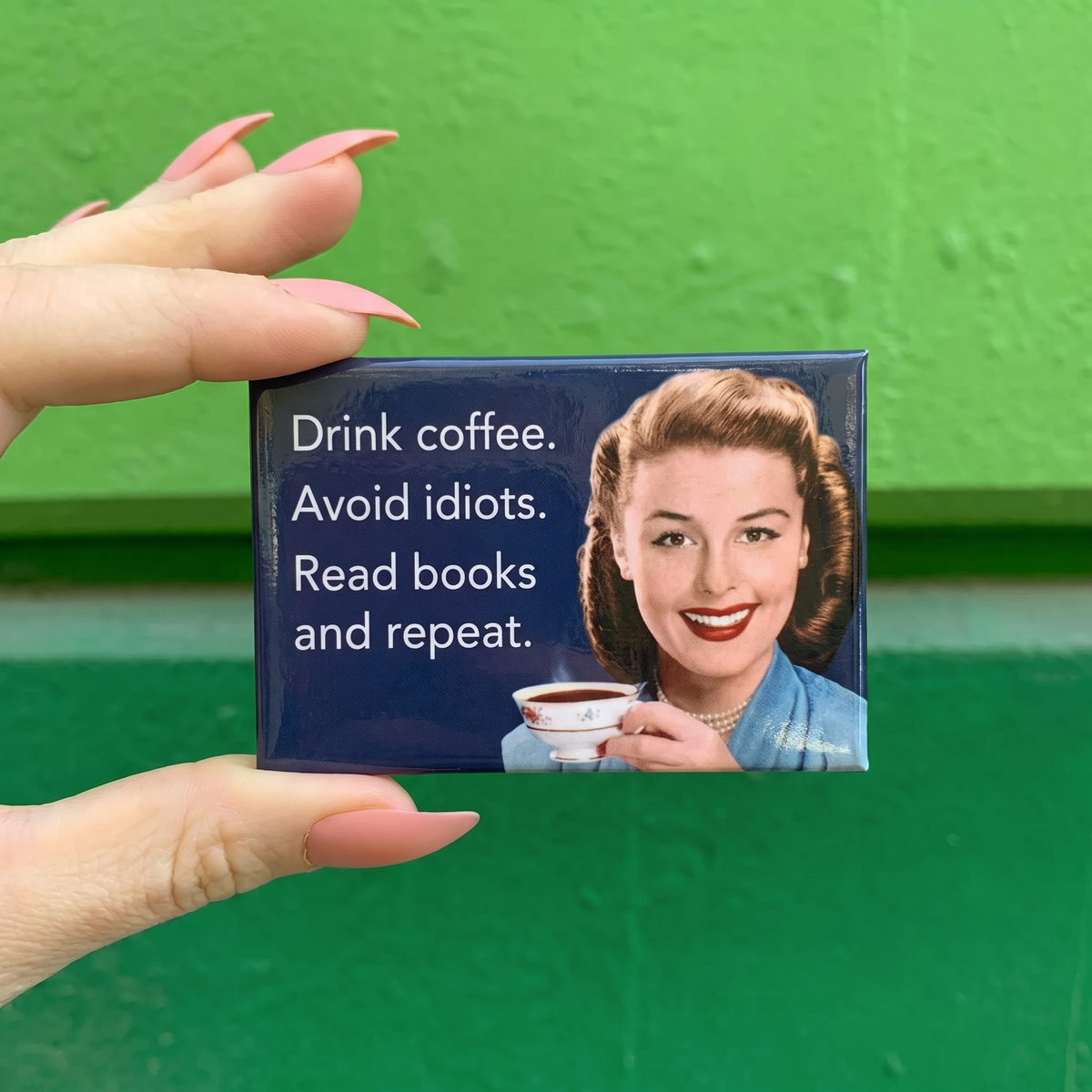 Drink Coffee, Avoid Idiots, Read Books and Repeat Funny Magnet | Sarcastic Novelty Fridge Magnet-Ephemera-The Bullish Store