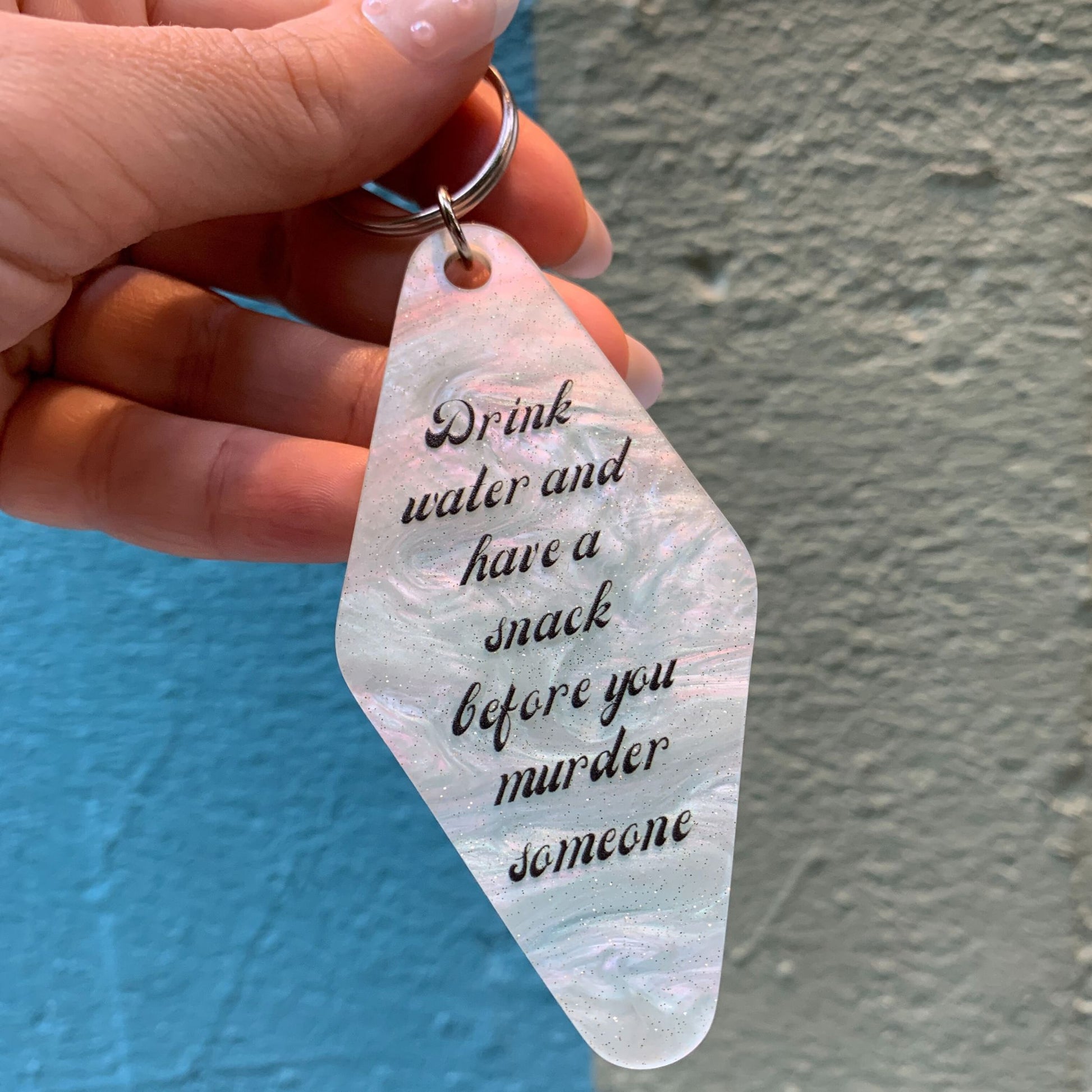 Drink Water Before You Murder Someone Keychain in Marble Mint