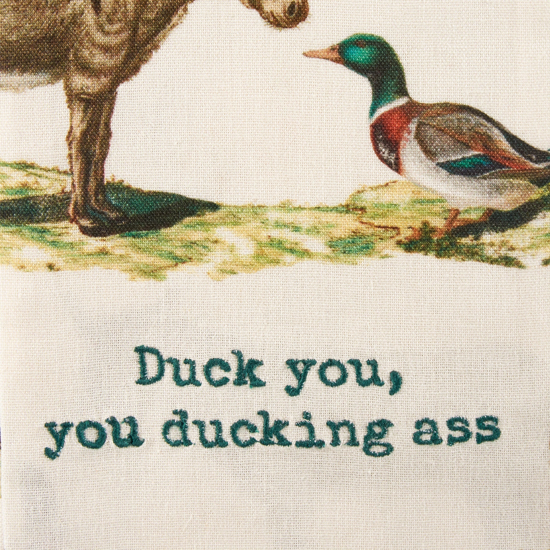 Duck You, You Ducking Ass Dish Cloth Towel | Cotten Linen Novelty Tea Towel | Embroidered Text | 18" x 28"