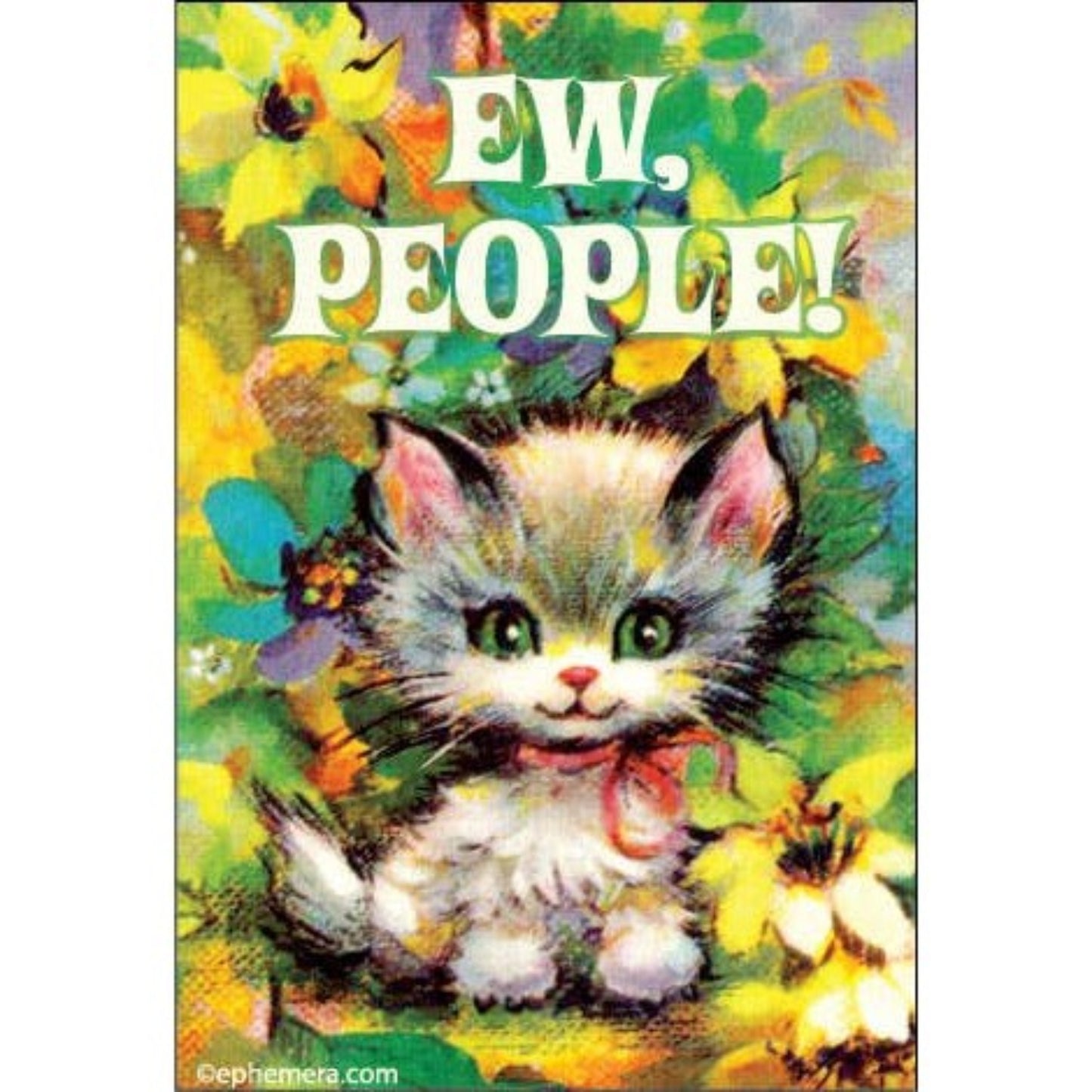 EW, PEOPLE! Rectangular Magnet | Cute Cat Refrigerator Magnet | 3" x 2"-Ephemera-The Bullish Store