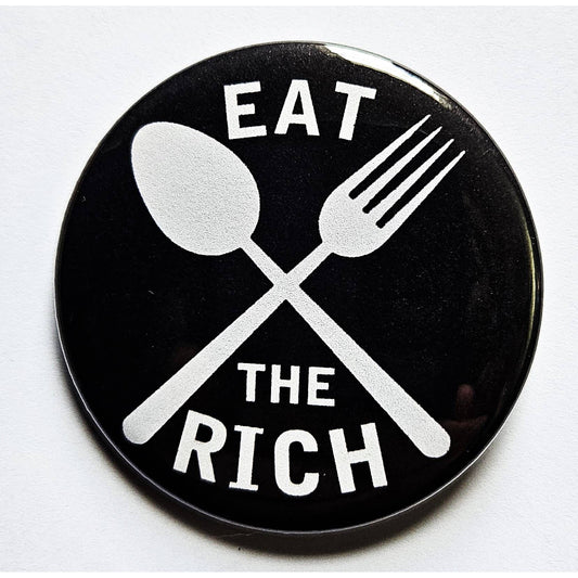 Eat the Rich Political Small Pinback Button | 1.25" Diameter