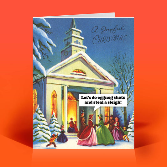 Eggnog Shots and Steal a Sleigh Funny Christmas Card
