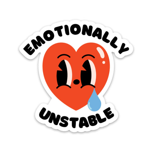 Emotionally Unstable Sticker | Vinyl Laptop Phone Water Bottle Decal by Fun Club at GetBullish