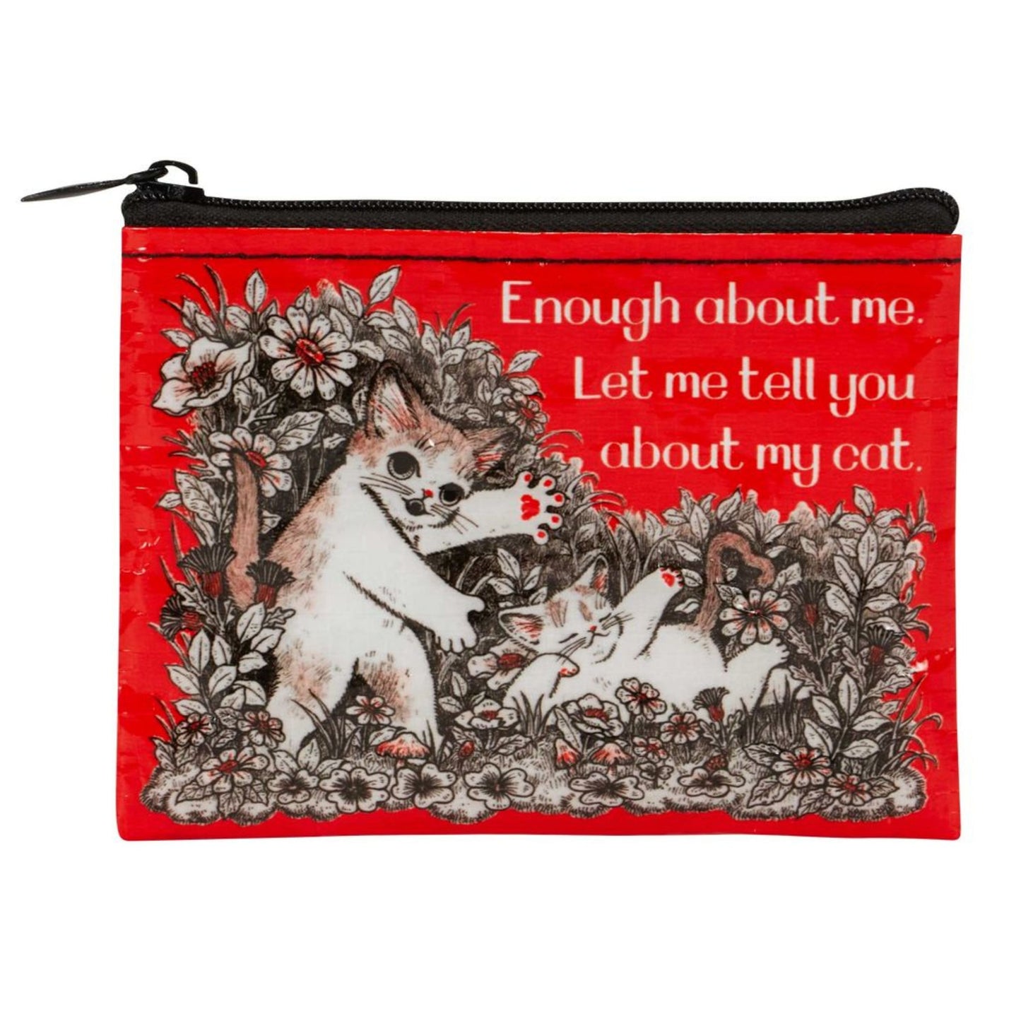 Enough About Me Let Me Tell You About My Cat Coin Purse | 3"h x 4"w | BlueQ at GetBullish
