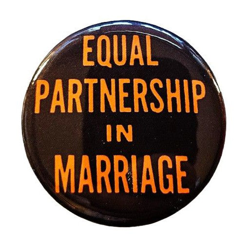 Equal Partnership in Marriage Feminist Small Pinback Button | 1.25" Diameter