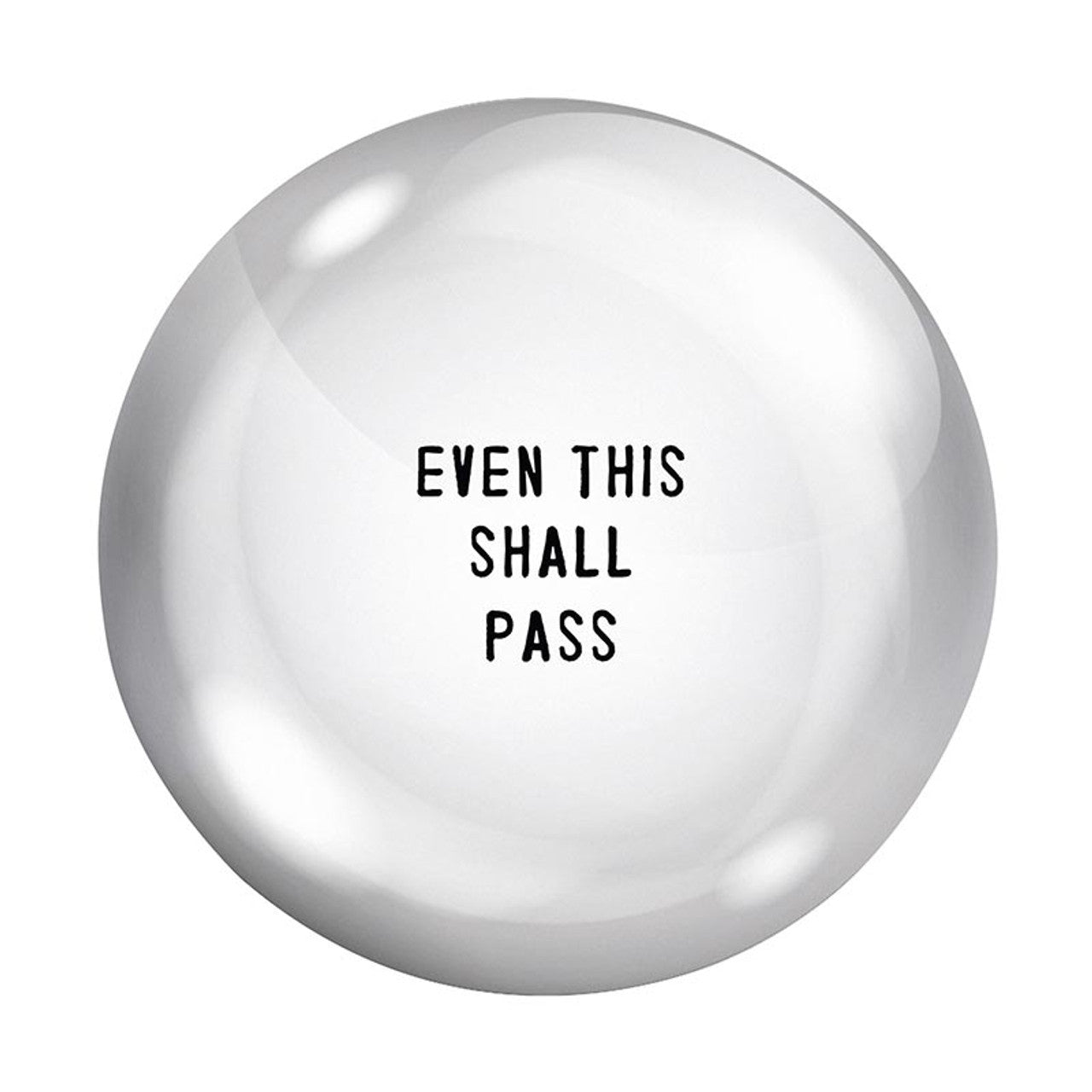 Even This Shall Pass Glass Dome Paper Weight | Paper Document Holder