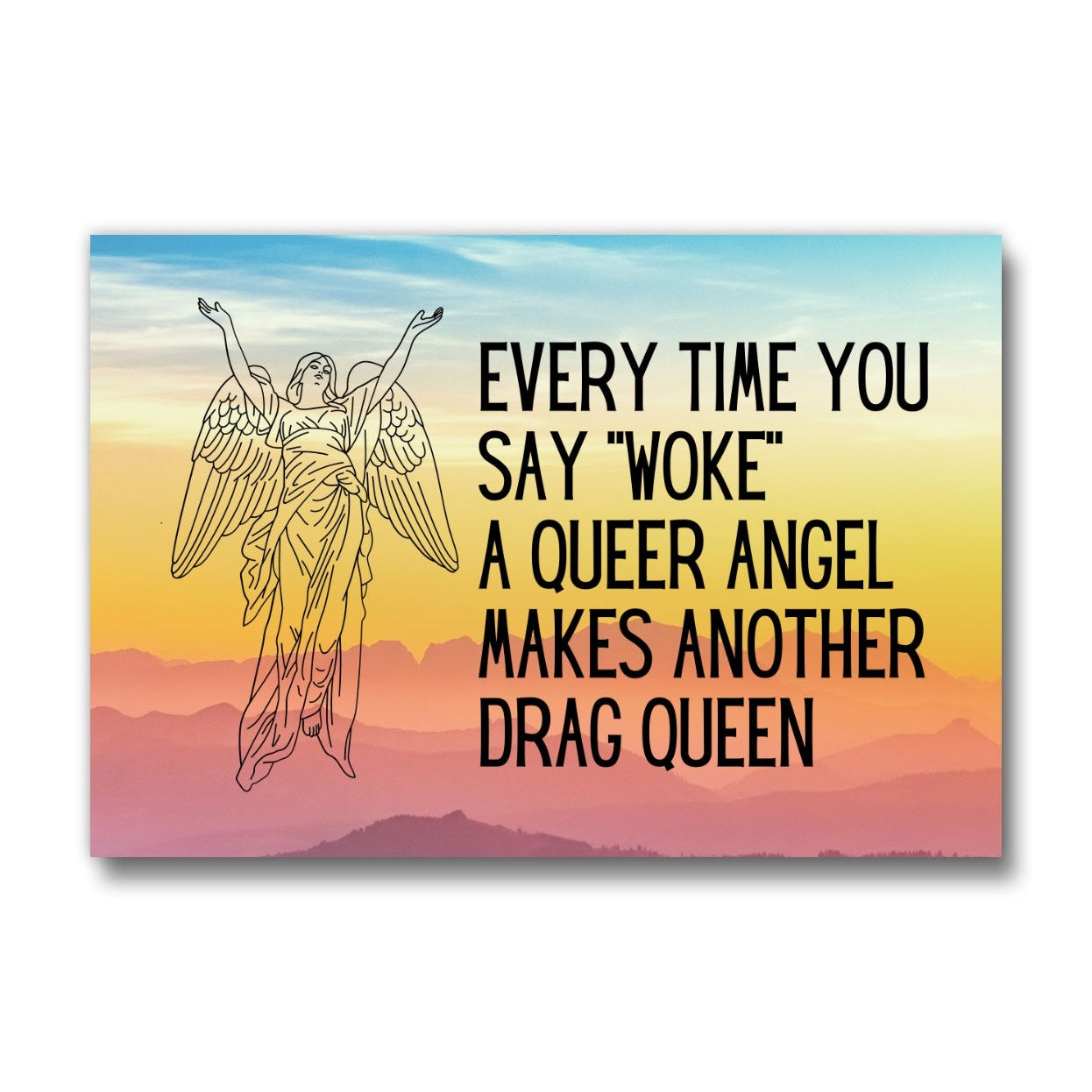 Every Time You Say Woke Queer Angel Drag Queen Refrigerator Magnet | 3" x 2"
