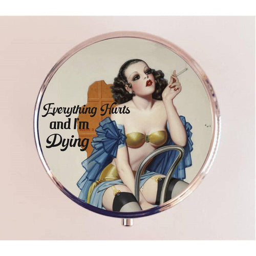 Everything Hurts and I'm Dying Pill Box | Handmade 2.25" Round Pill Case | Retro Pinup Art Self Care Mental Health