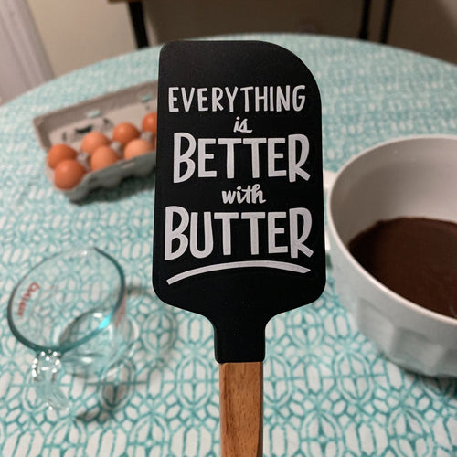 Everything Is Better With Butter Spatula With A Wooden Handle