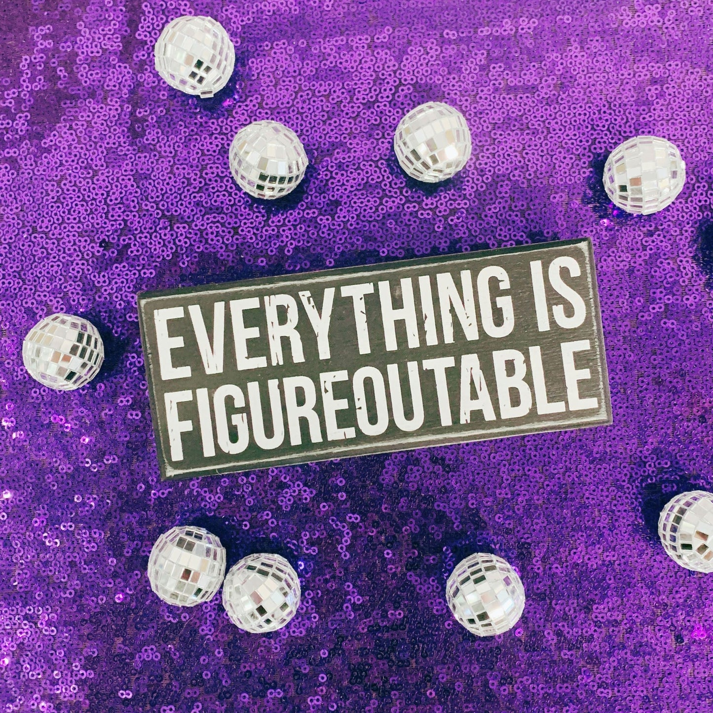 Everything Is Figureoutable Wooden Box Sign | Black and White Desk Wall Display