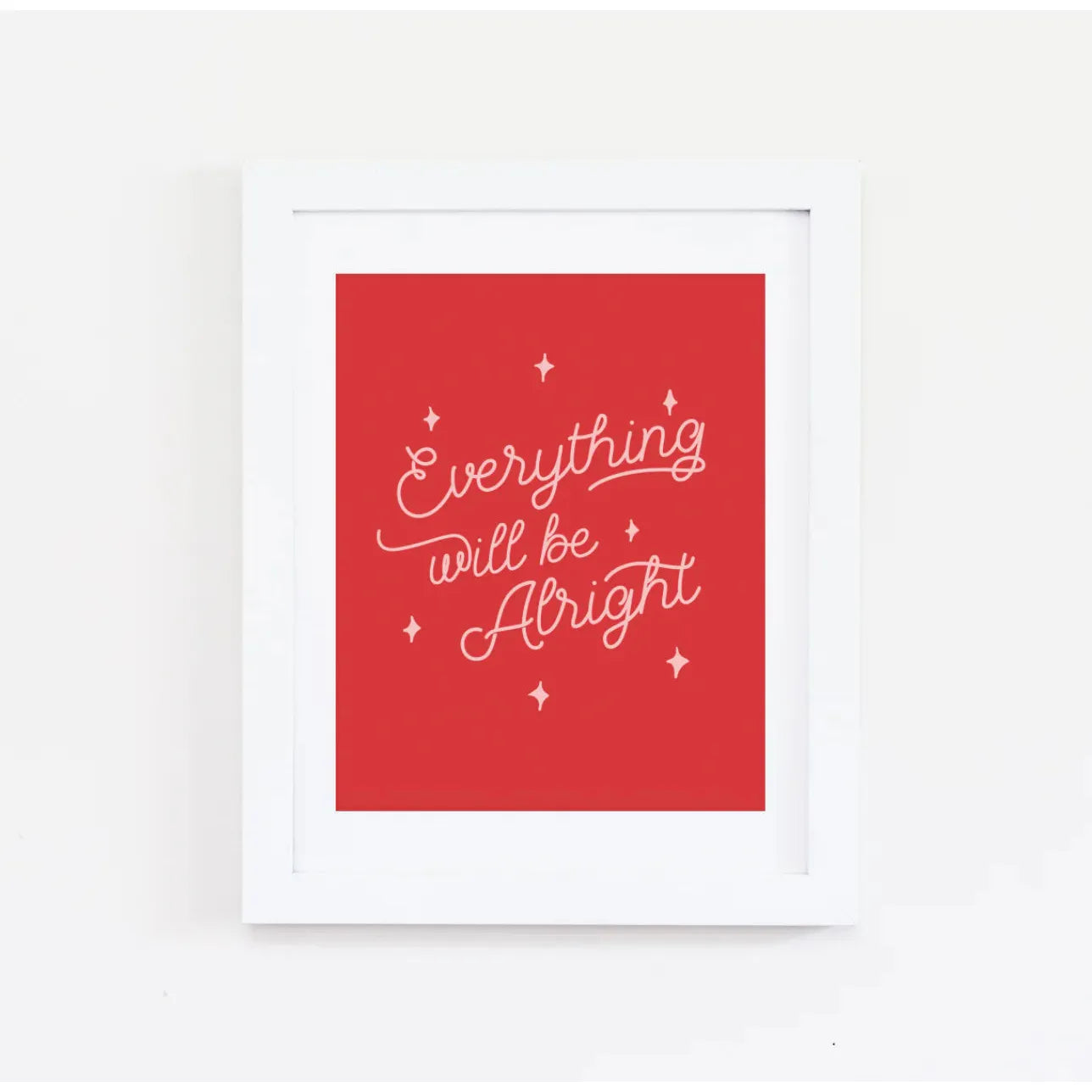 Everything Will Be Alright Art Print in Red | 5'' x 7'