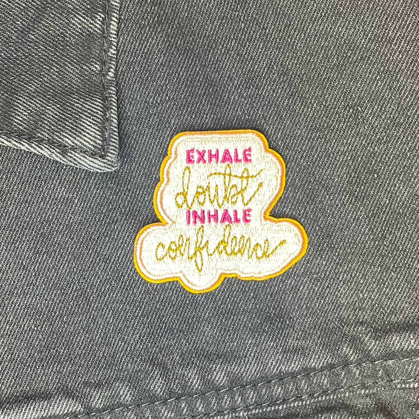 Exhale Doubt Inhale Confidence Embroidered Iron-On Patch | Heat-seal Patches Accessories