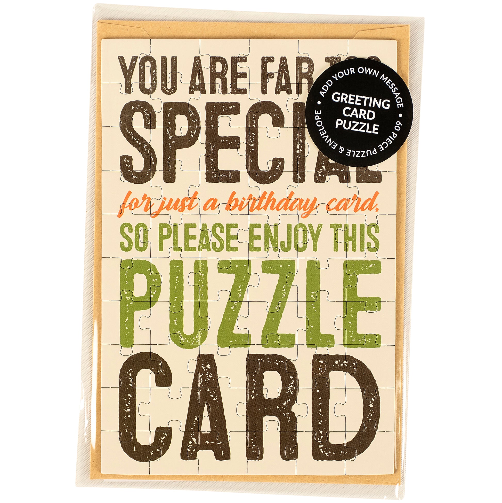 Puzzle card with text 'You are far too special for just a birthday card, so please enjoy this puzzle card' on a beige background.