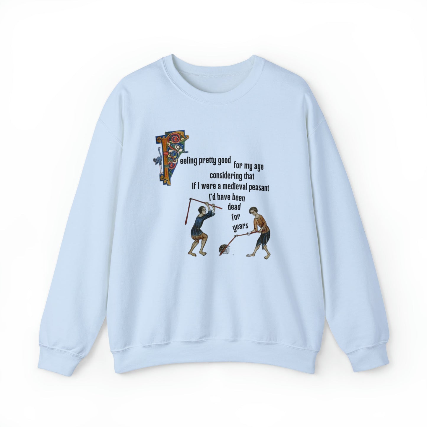 Feeling Pretty Good for My Age Medieval Peasant Unisex Heavy Blend™ Crewneck Sweatshirt