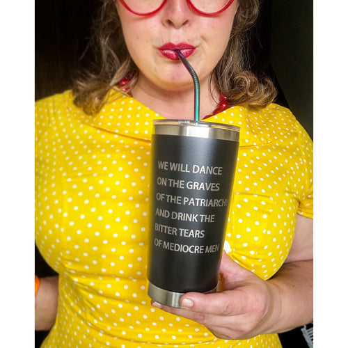 Feminist Goth Tumbler "Dance on the Graves of the Patriarchy" Stainless Steel Hot or Cold