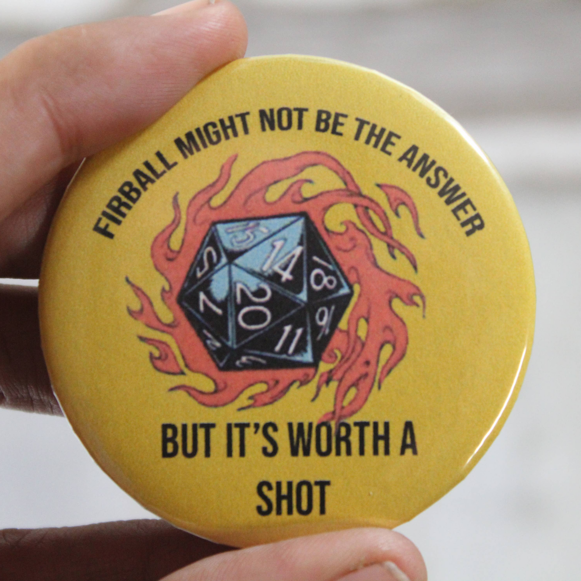 Fireball Might Not Be the Answer Metal Pinback Button | 2.25"