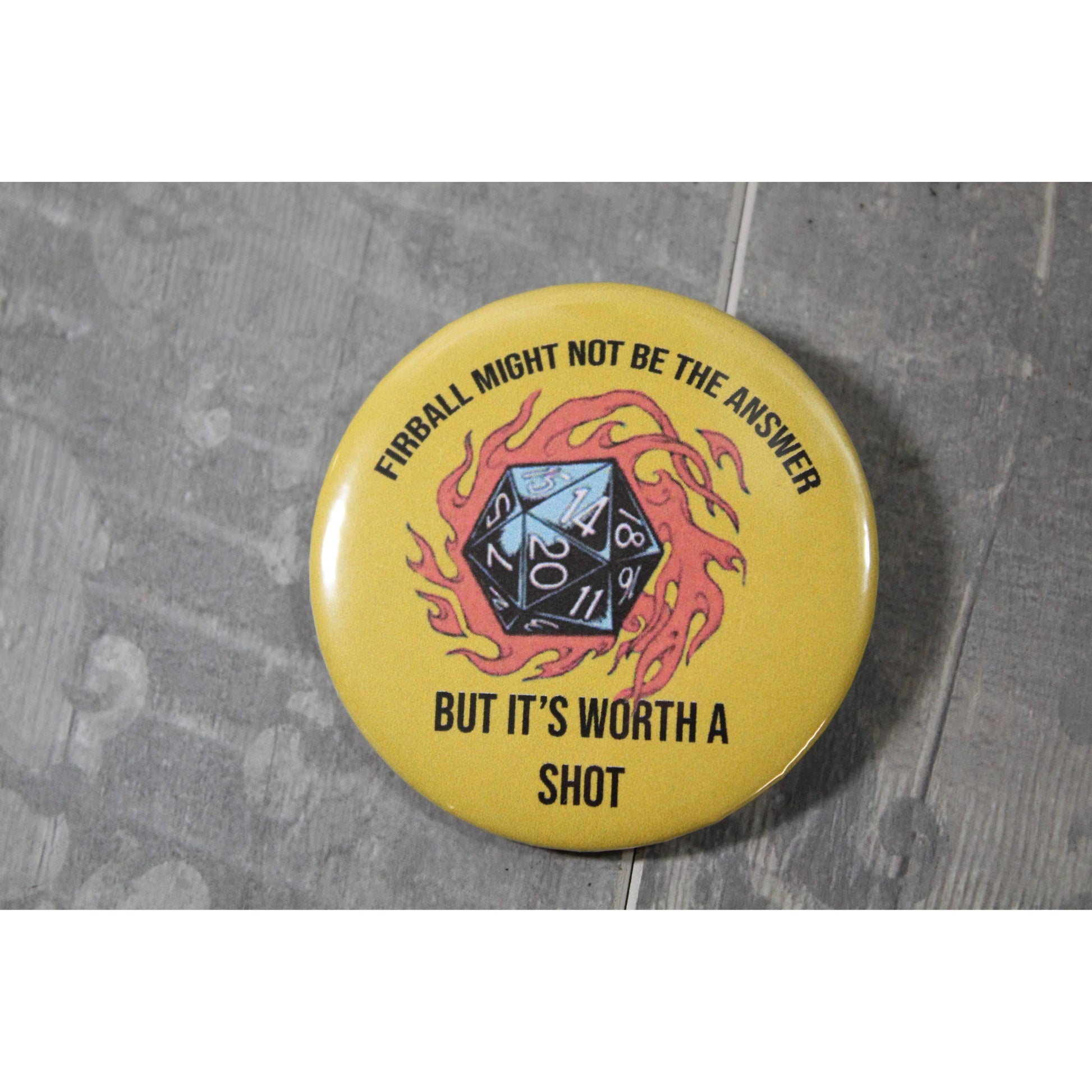 Fireball Might Not Be the Answer Metal Pinback Button | 2.25"