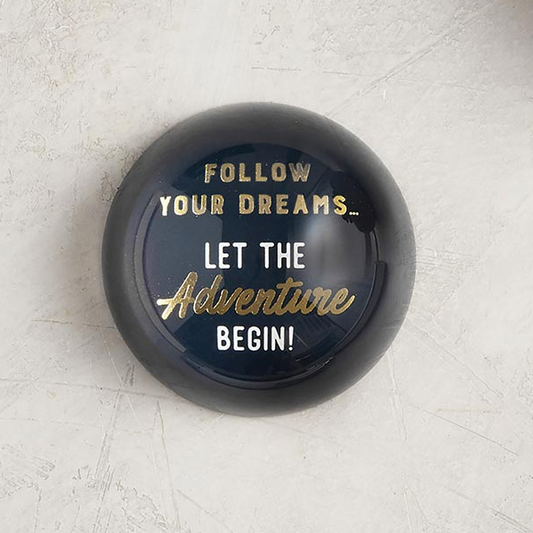 Follow Your Dreams Glass Dome Paperweight | In a Gift Box