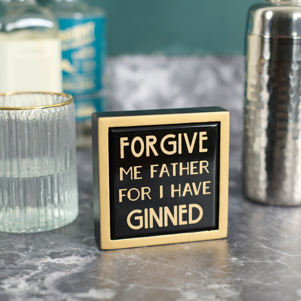 Forgive Me For I Have Ginned Mini Box Sign - side view