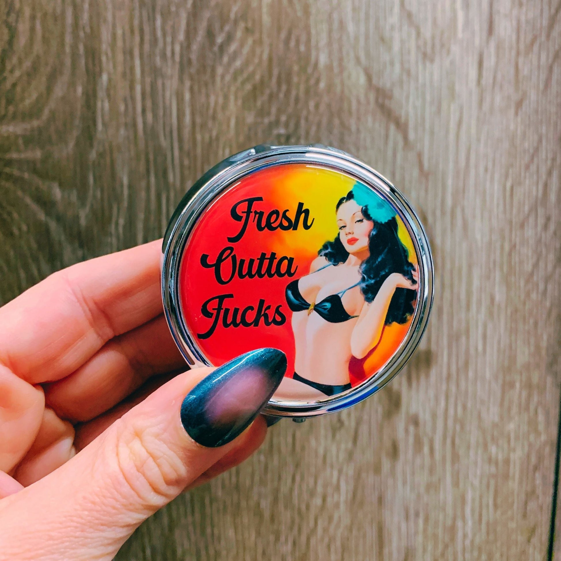 Fresh Outta Fucks Pill Box | Handmade 2.25" Round Pill Case | Retro Pinup Art