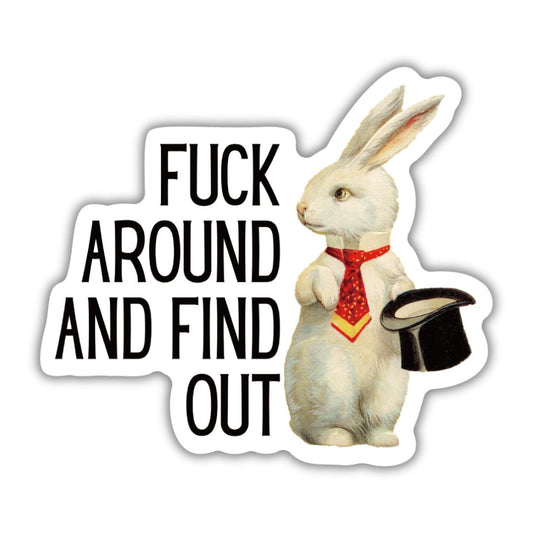 Fuck Around And Find Out Vintage Rabbit Illustration Vinyl Die Cut Sticker