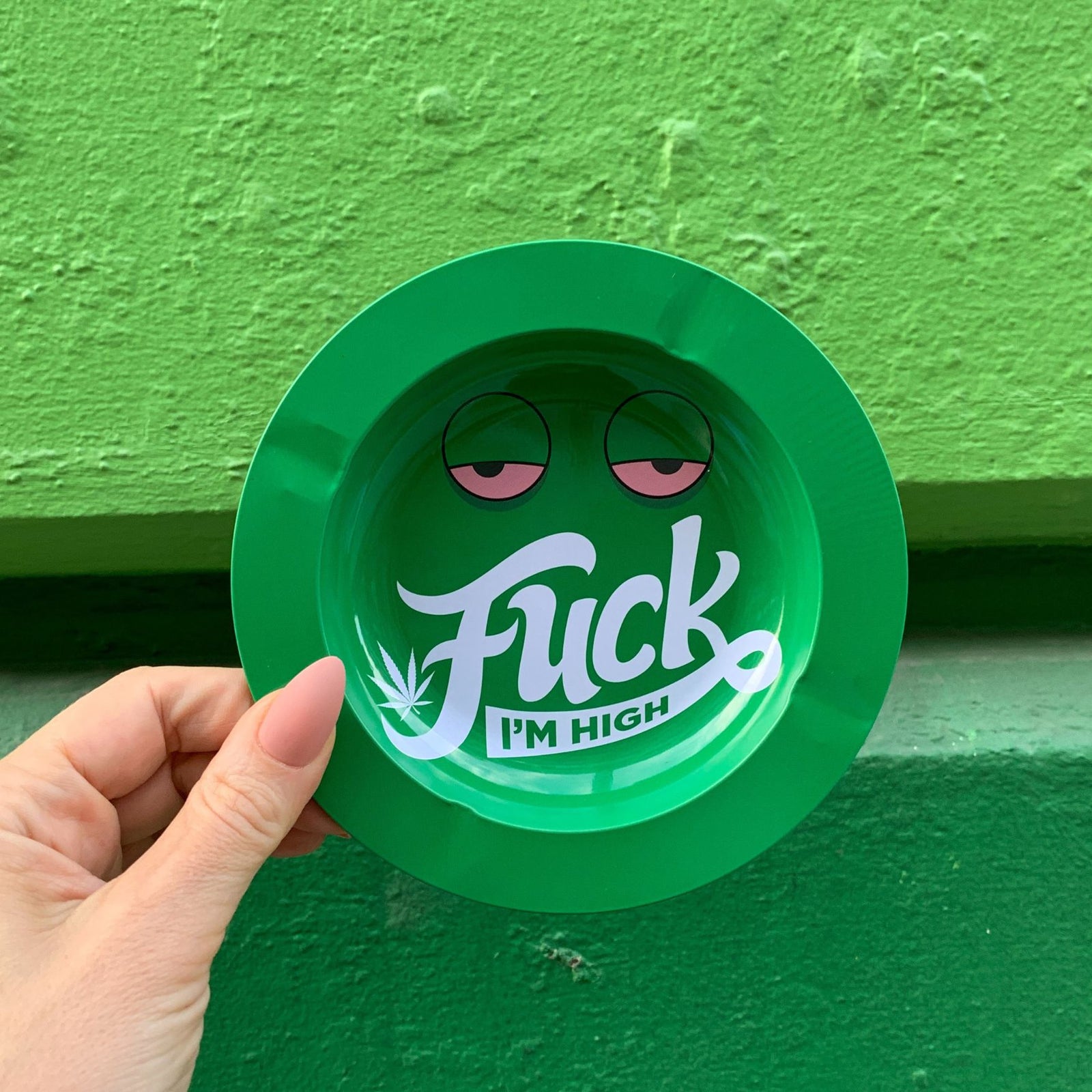 Fuck I'm High Tin Ashtray in Green | Lightweight Round Ashbin | 5.5"