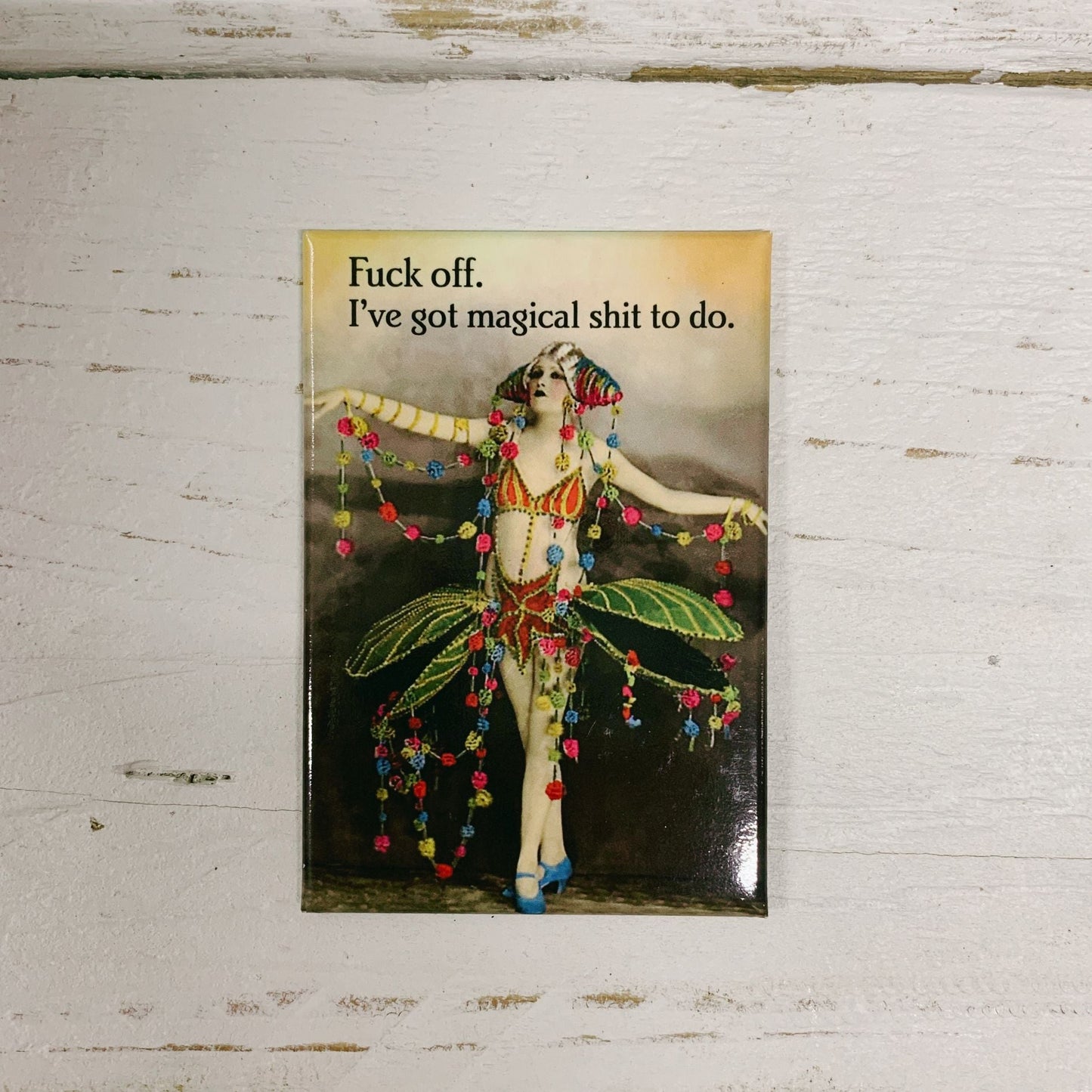 Fuck Off I've Got Magical Shit To Do Fairy Magnet | 2" x 3"