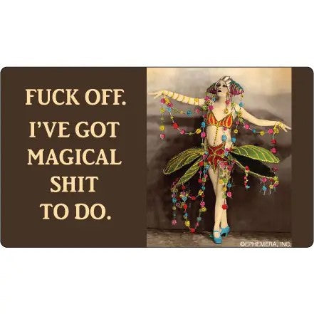 Fuck Off, I've Got Magical Shit To Do Fairy Vinyl Sticker | Rectangular Large Size Decal | 6" x 3.4"