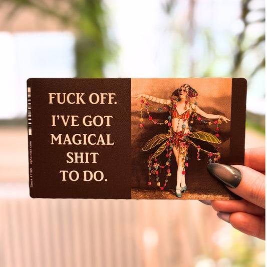 Fuck Off, I've Got Magical Shit To Do Fairy Vinyl Sticker | Rectangular Large Size Decal | 6" x 3.4"