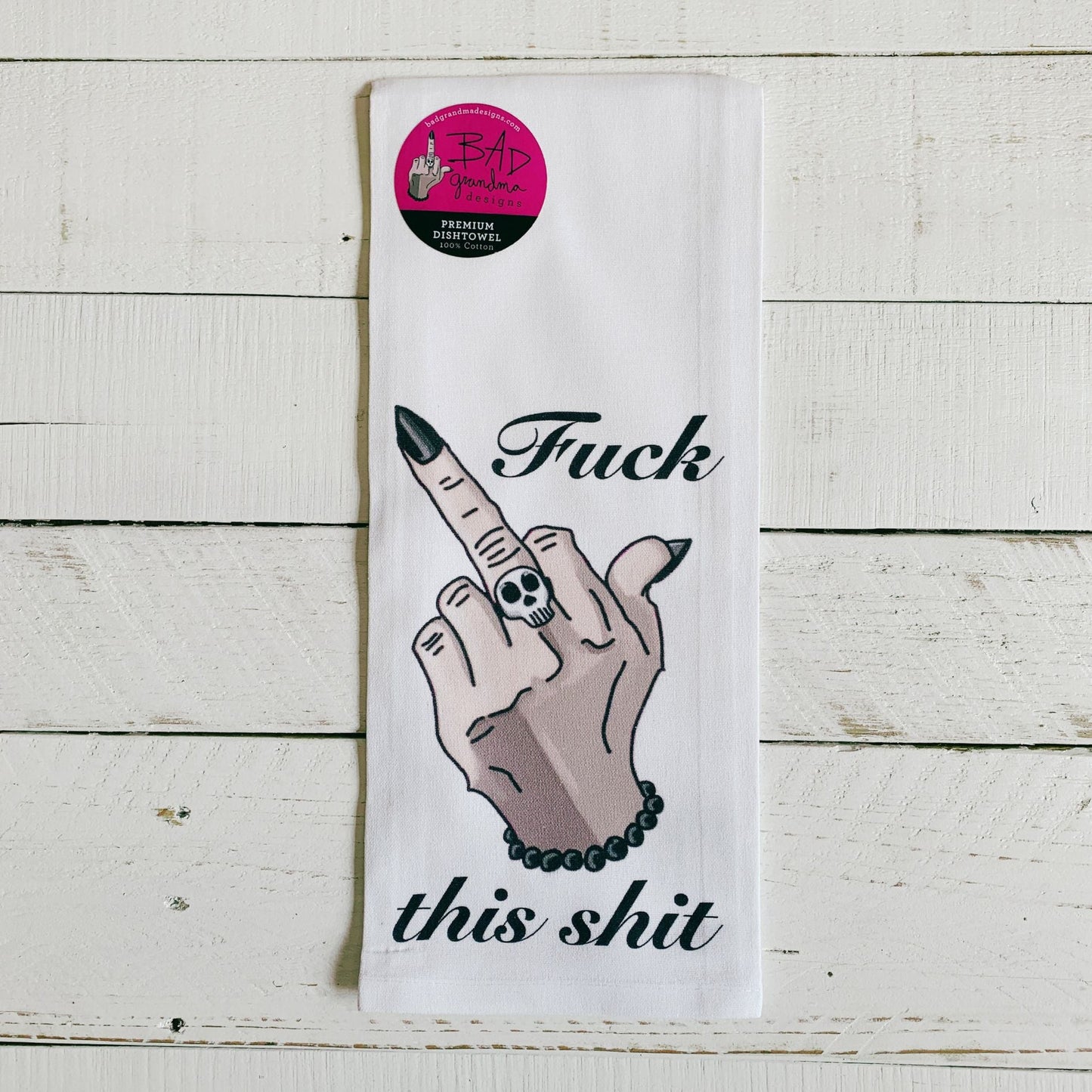 Fuck This Shit Middle Finger Dishtowel | Hangable Sweary Funny Saying Cotton Towel
