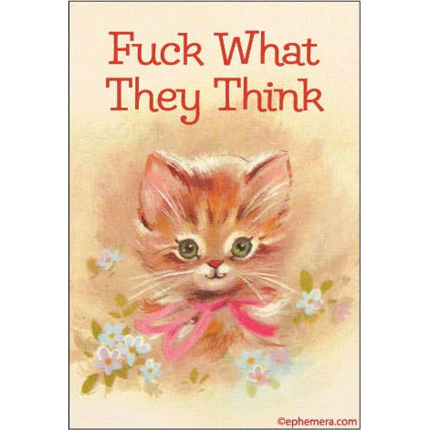 Fuck What They Think Cat Fridge Magnet