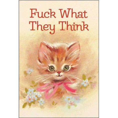 Fuck What They Think Cat Fridge Magnet