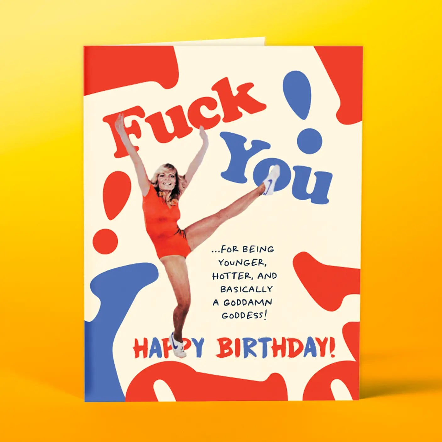 Fuck You for Being Younger and Hotter Greeting Card