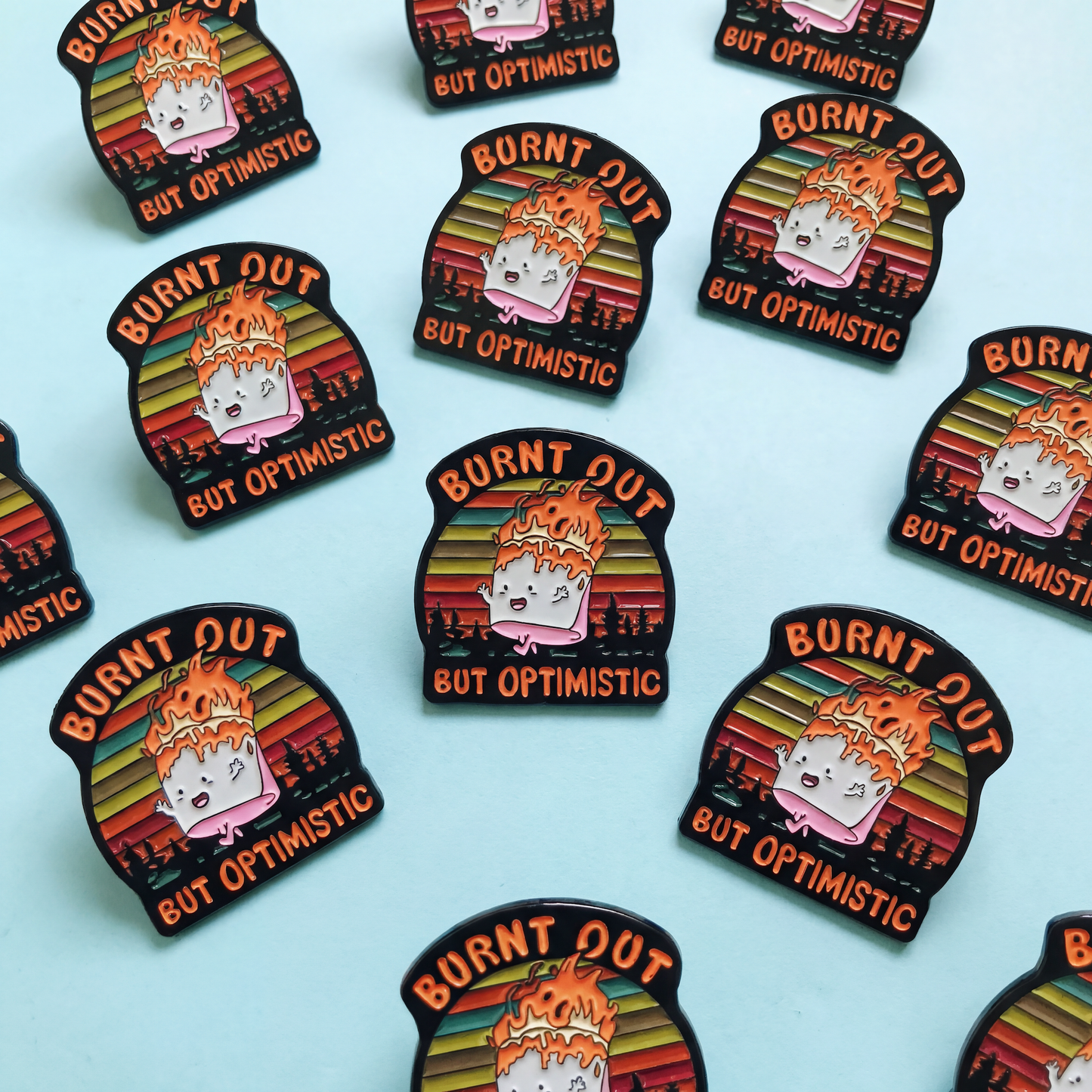 Burn Out But Optimistic Enamel Pin
